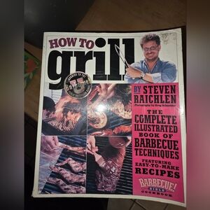 How to Grill by Steven Raichlen - Illustrated BBQ Guide